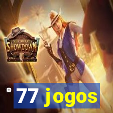 77 jogos