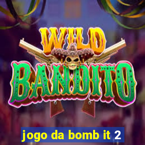 jogo da bomb it 2