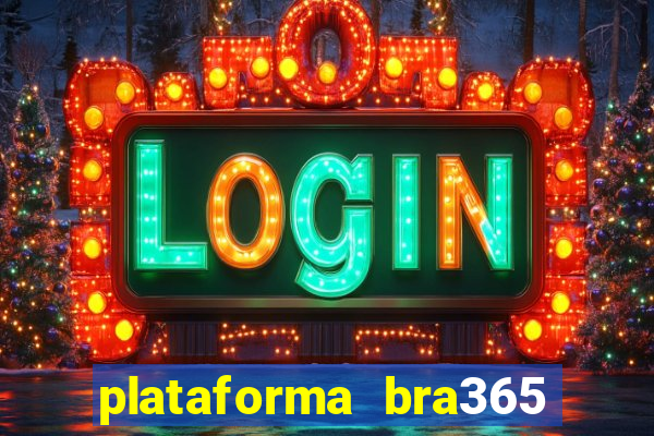 plataforma bra365 é confiável