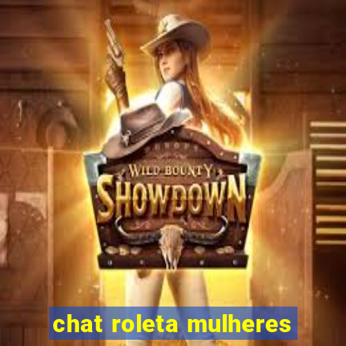 chat roleta mulheres