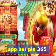 app bet pix 365