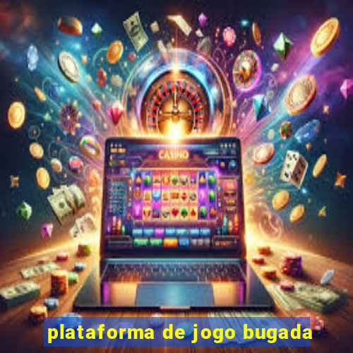 plataforma de jogo bugada