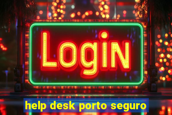 help desk porto seguro