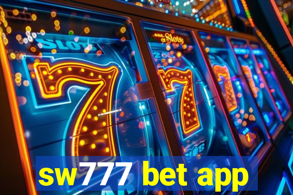 sw777 bet app