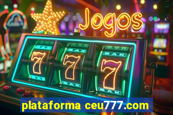 plataforma ceu777.com