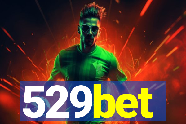 529bet