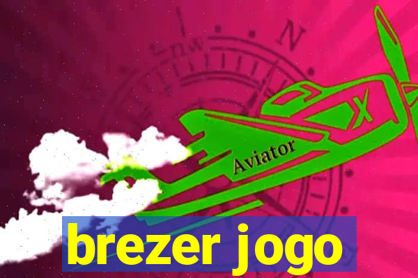 brezer jogo