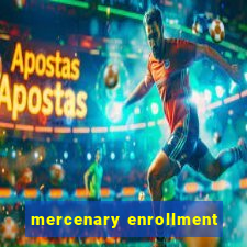 mercenary enrollment