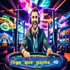 jogo que ganha 10 reais no cadastro