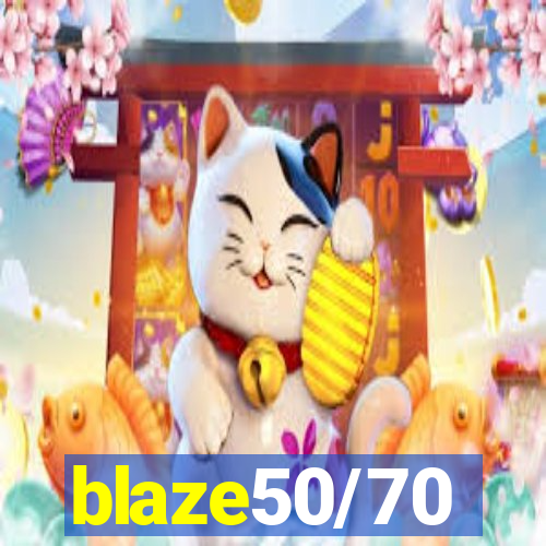 blaze50/70