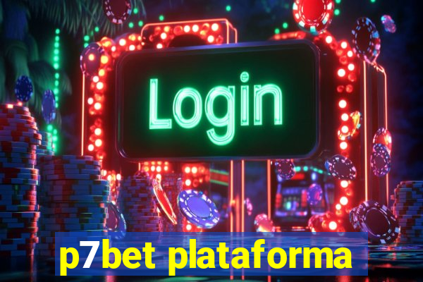 p7bet plataforma