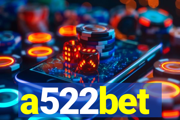 a522bet