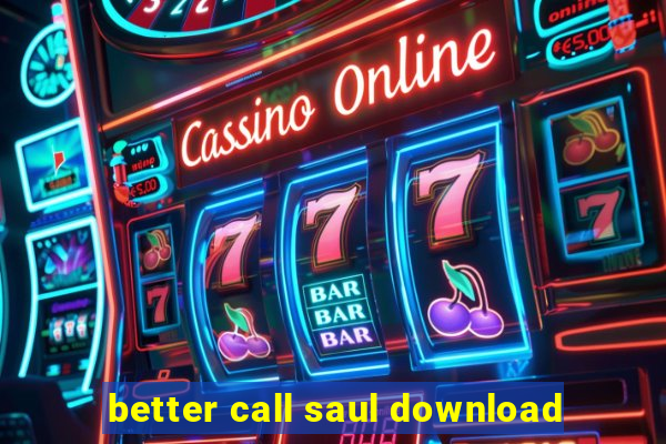 better call saul download