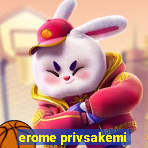 erome privsakemi