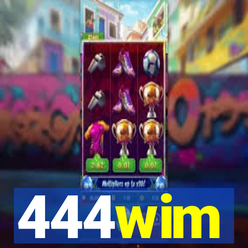 444wim