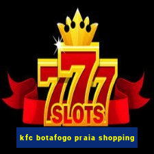 kfc botafogo praia shopping