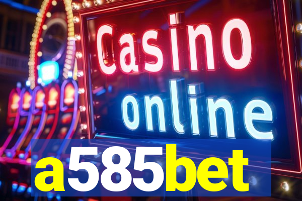 a585bet