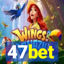 47bet