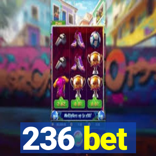 236 bet