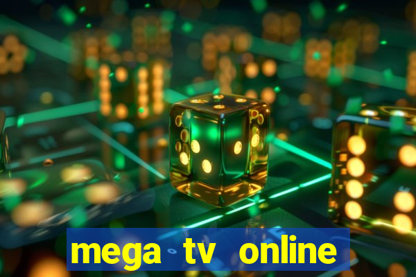 mega tv online gratis futebol ao vivo