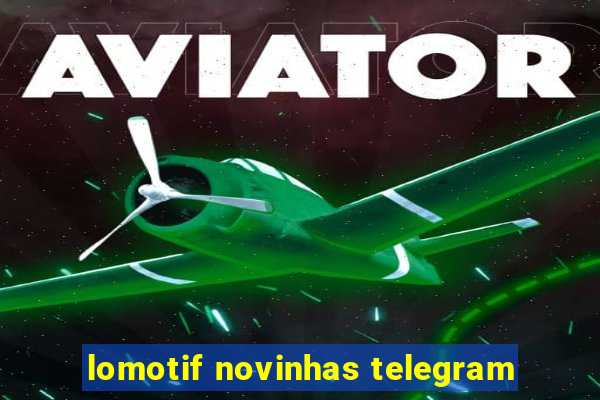 lomotif novinhas telegram