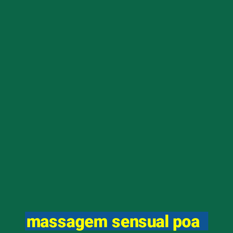 massagem sensual poa