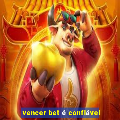 vencer bet é confiável