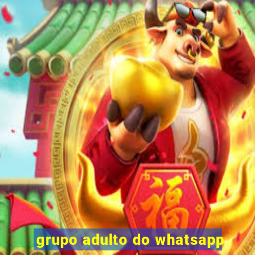 grupo adulto do whatsapp