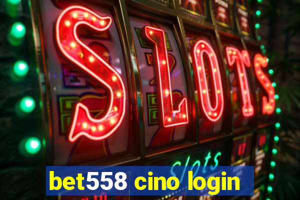 bet558 cino login