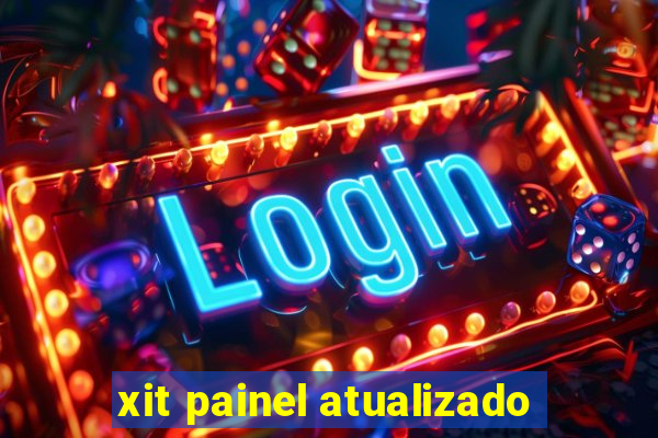 xit painel atualizado