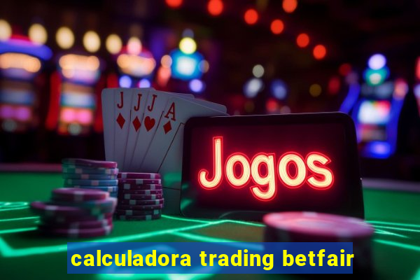 calculadora trading betfair