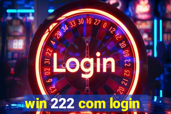 win 222 com login