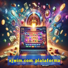 xjwim.com plataforma de jogos