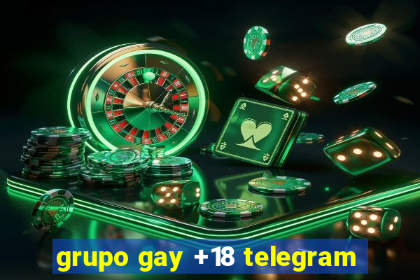 grupo gay +18 telegram