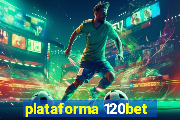 plataforma 120bet