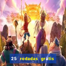 25 rodadas grátis no cadastro