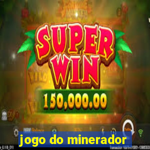 jogo do minerador