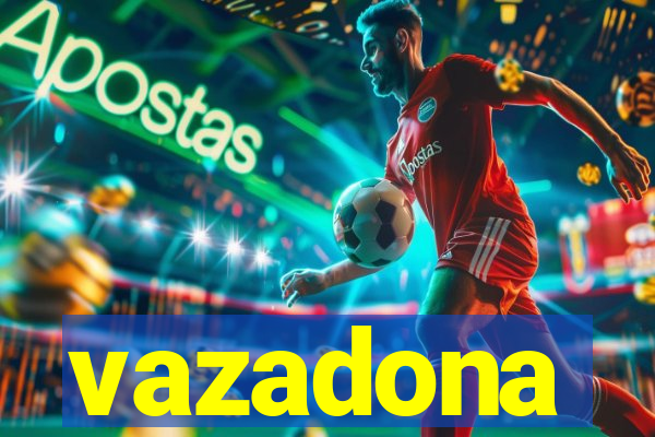 vazadona