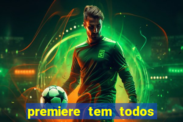 premiere tem todos os jogos