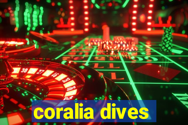 coralia dives