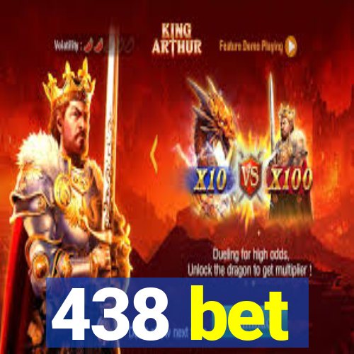 438 bet