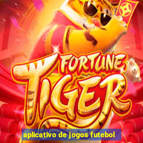 aplicativo de jogos futebol