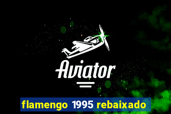 flamengo 1995 rebaixado