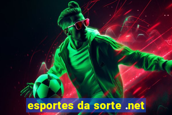 esportes da sorte .net