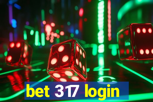 bet 317 login