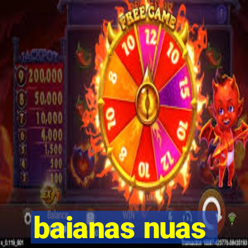 baianas nuas