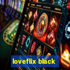 loveflix black