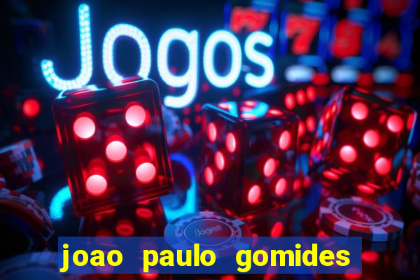 joao paulo gomides dos santos