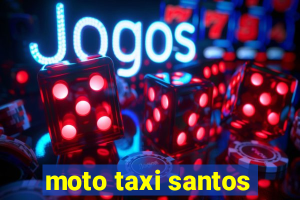 moto taxi santos