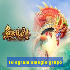 telegram omegle grupo